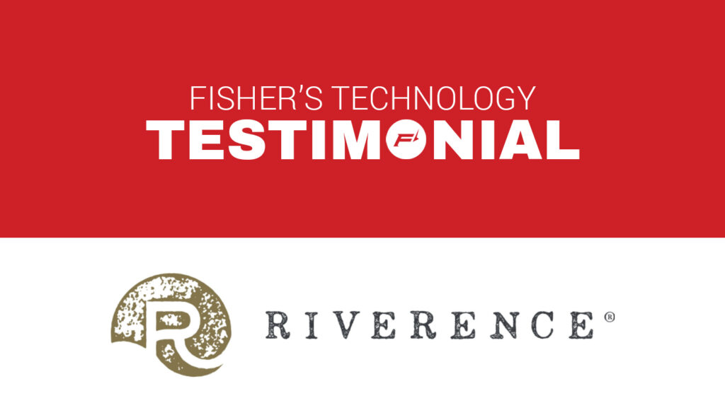 Riverence testimonial fisher's technology