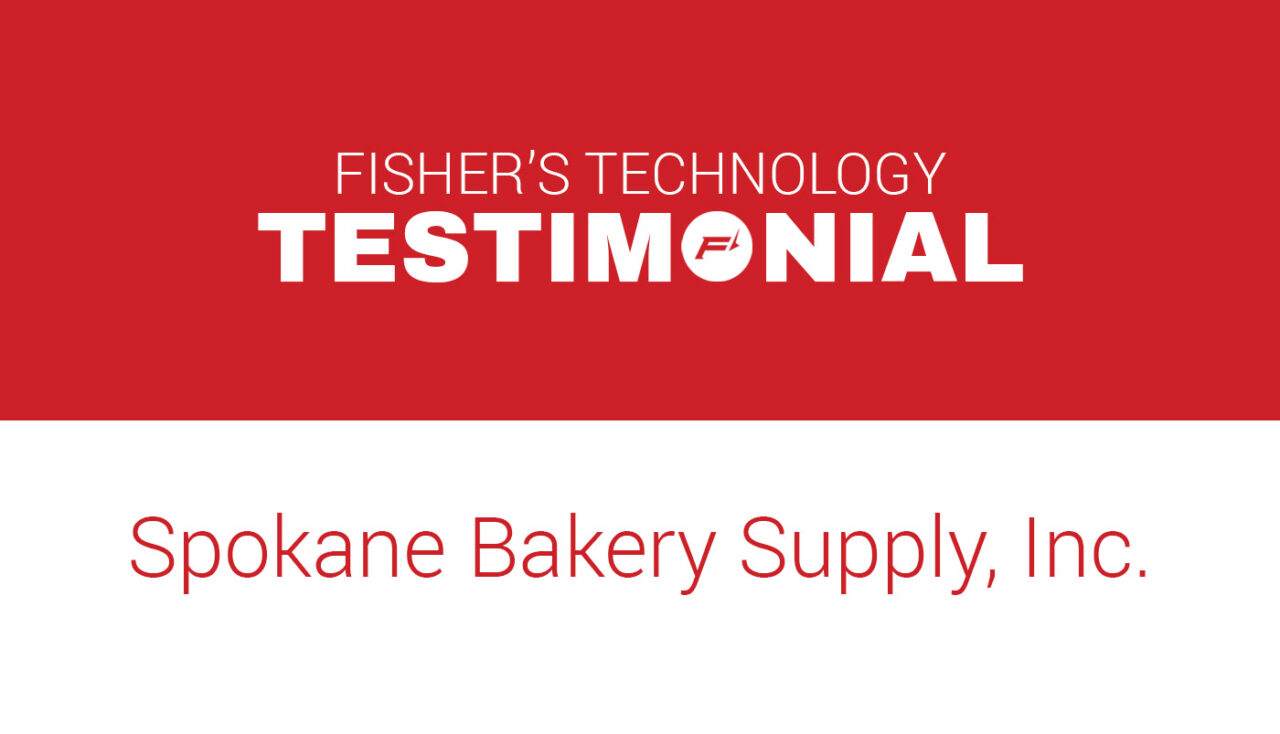 Spokane Bakery Supply, Inc. fishers technology testimonial from spokane bakery supply